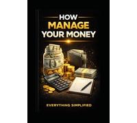 How To: Manage Your Money: 4