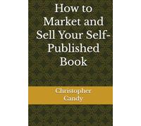 How to Market and Sell Your Self-Published Book