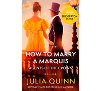 How To Marry A Marquis: by the bestselling author of Bridgerton