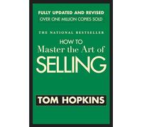How to Master the Art of Selling by Hopkins, Tom