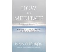 Pema Chödrön How to Meditate (Tascabile)