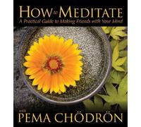 How to Meditate With Pema... by N/A (0100-01-01)