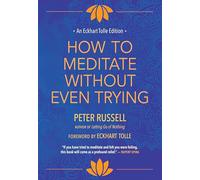 How to Meditate Without Even Trying