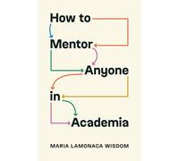 How to Mentor Anyone in Academia