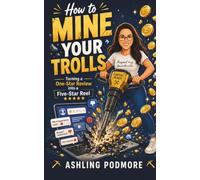 How To Mine Your Trolls: Turning a One-Star Review into a Five-Star Reel