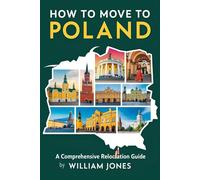How to Move to Poland: A Comprehensive Relocation Guide