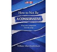 How to Not Be A Conservative: Keep your compassion, Lose the script.