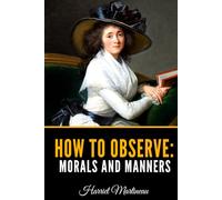 How to Observe: Morals and Manners