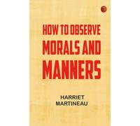 How to Observe: Morals and Manners
