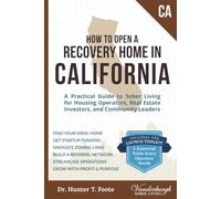 How to Open a Recovery Home in California: A Practical Guide to Sober Living for Housing Operators, Real Estate Investors, and Community Leaders