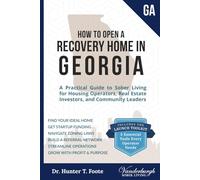 How to Open a Recovery Home in Georgia: A Practical Guide to Sober Living for Operators, Real Estate Investors, and Community Leaders