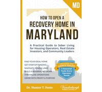 How to Open a Recovery Home in Maryland: A Practical Guide to Sober Living for Housing Operators, Real Estate Investors, and Community Leaders