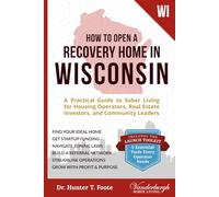 How to Open a Recovery Home in Wisconsin: A Practical Guide to Sober Living for Housing Operators, Real Estate Investors, and Community Leaders