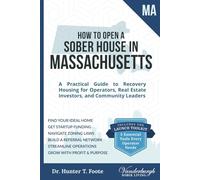 How to Open a Sober House in Massachusetts: A Guide to Recovery Housing for Operators, Real Estate Developers, and Changemakers
