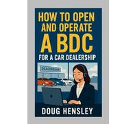 How to Open and Operate a Business Development Center for a Car Dealership