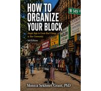 How to Organize Your Block: Simple Steps to Create Real Change in Your Community