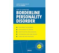 How to Overcome Borderline Personality Disorder: Applied Psychology Manual