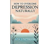 How to Overcome Depression Naturally