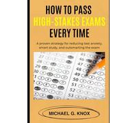 How to Pass High-stakes Exams Every Time