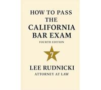 How to Pass the California Bar Exam
