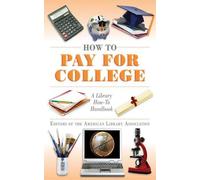 How to Pay for College (Tascabile) American Library Association Series