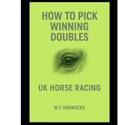 How To Pick Winning Doubles: UK Horse Racing