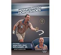 How to Pitch Horseshoes (DVD) Jr. Walter Ray Williams