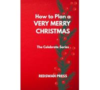 How to Plan a Very Merry Christmas: The Celebrate Series: 1