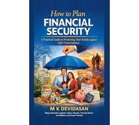How to Plan Financial Security: A Practical Guide to Protecting Your Family Against Life's Uncertainties