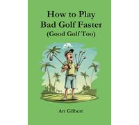 How To Play Bad Golf Faster (Good Golf Too)