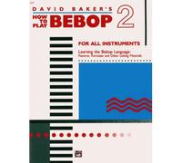 [(How to Play Bebop, Vol 2 )] [Author: David Baker] [Jan-1988]