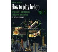 HOW TO PLAY BEBOP VOLUME 3 - D. BAKER - MANUALE