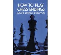 How to Play Chess Endings