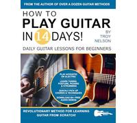 How to Play Guitar in 14 Days: Daily Guitar Lessons for Beginners: 4