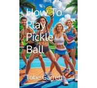 How To Play Pickle Ball