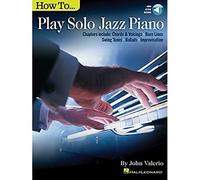 John Valerio How to Play Solo Jazz Piano (Tascabile)