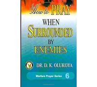 How to pray when surrounded by enemies