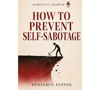 How to Prevent Self-Sabotage