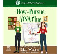 How to Pursue a DNA Clue: 6