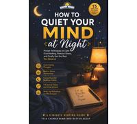 How to Quiet Your Mind at Night: A Gentle 15-Minute REST Reset to Calm Racing Thoughts, Stop Replaying the Day, and Prepare Your Mind for Peaceful Sleep
