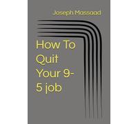 How To Quit Your 9-5 job