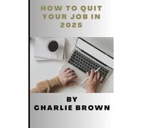 How To Quit Your Job in 2025: A guide to saying bye to your 9-to-5!