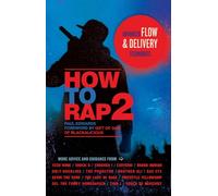 How to Rap 2: Advanced Flow and Delivery Techniques