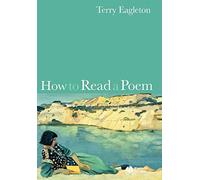Terry Eagleton How to Read a Poem (Tascabile)