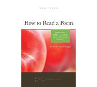 How to Read a Poem: Based on the Billy Collins Poem "Introduction to Poetry": (Field Guide Series)