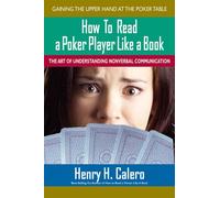 How To Read A Poker Play Like A Book: The Art of Understanding Nonverbal Communication