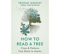 Tristan Gooley How to Read a Tree (Copertina rigida)
