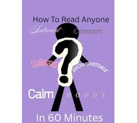 How to read anyone in 60 minutes
