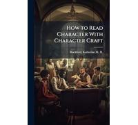 How to Read Character With Character Craft