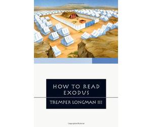 How to Read Exodus by Tremper Longman III (2009-09-03)